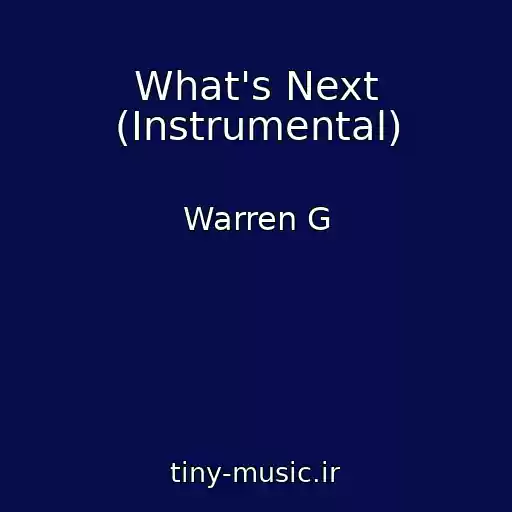 کاور آهنگ What's Next (Instrumental) از Warren G