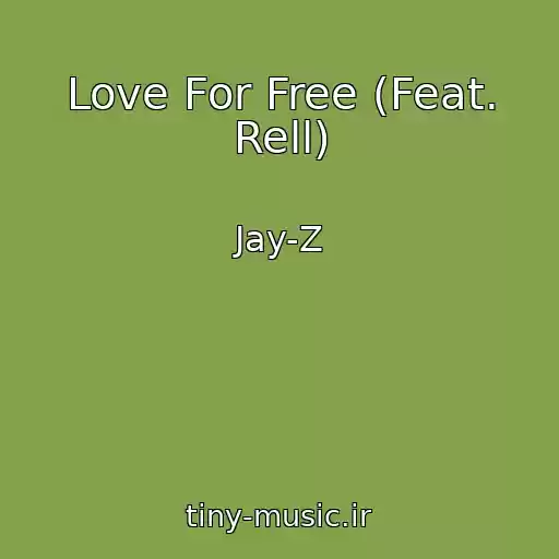 کاور آهنگ Love For Free (Feat. Rell) از Jay-Z
