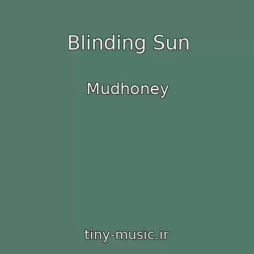 کاور آهنگ Blinding Sun از Mudhoney