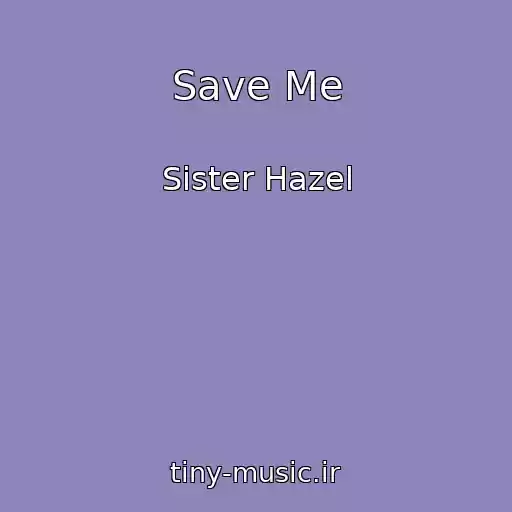 کاور آهنگ Save Me از Sister Hazel