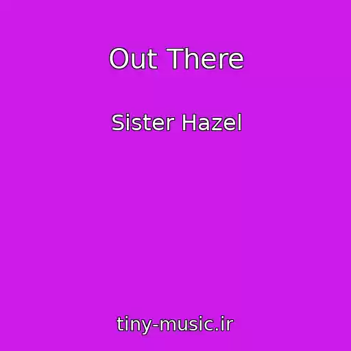 کاور آهنگ Out There از Sister Hazel