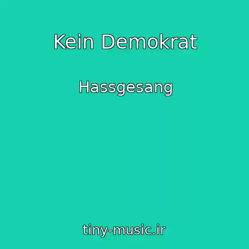 کاور آهنگ Kein Demokrat از Hassgesang