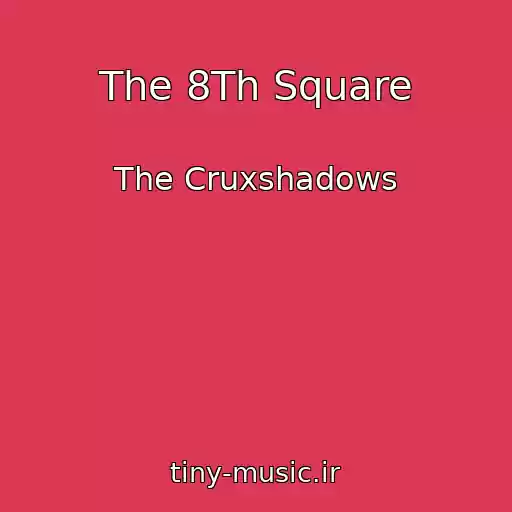 کاور آهنگ The 8Th Square از The Cruxshadows