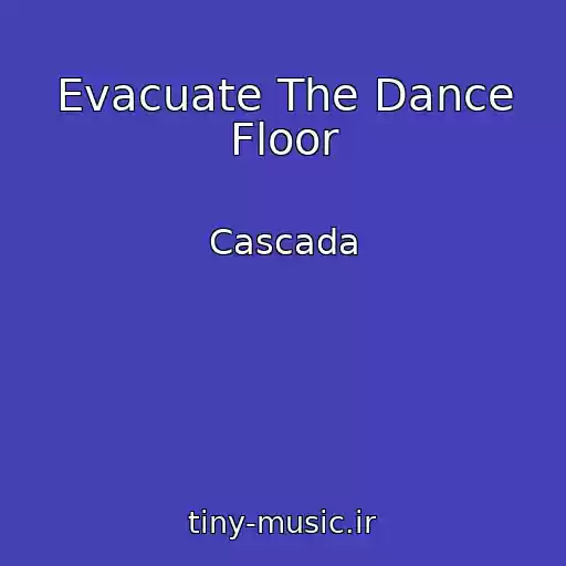 کاور آهنگ Evacuate The Dance Floor از Cascada