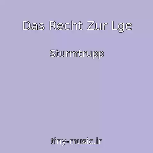 کاور آهنگ Das Recht Zur Lge از Sturmtrupp