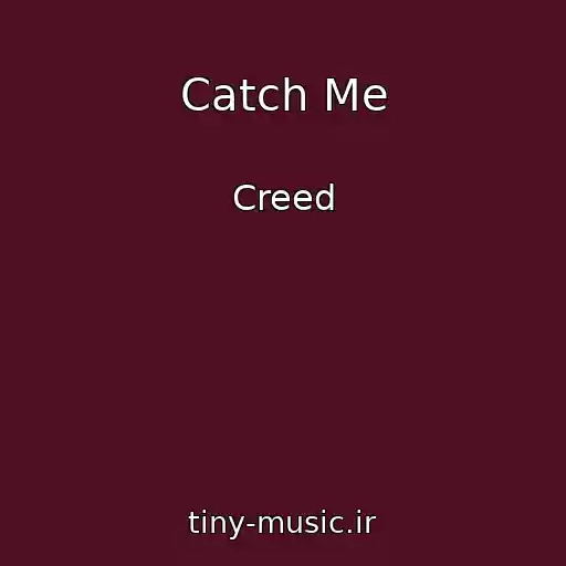کاور آهنگ Catch Me از Creed