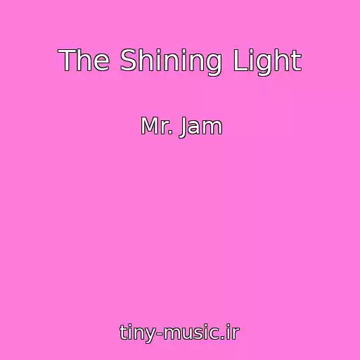 کاور آهنگ The Shining Light از Mr. Jam