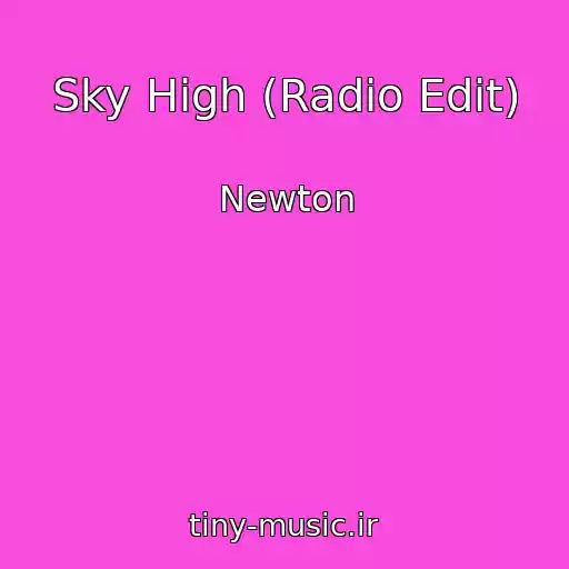 کاور آهنگ Sky High (Radio Edit) از Newton