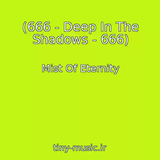 کاور آهنگ (666 - Deep In The Shadows - 666) از Mist Of Eternity