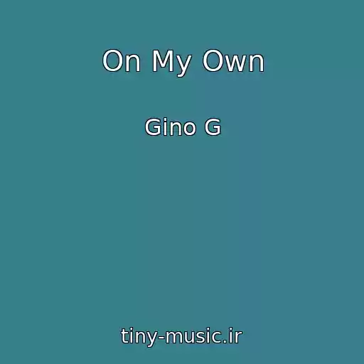 کاور آهنگ On My Own از Gino G