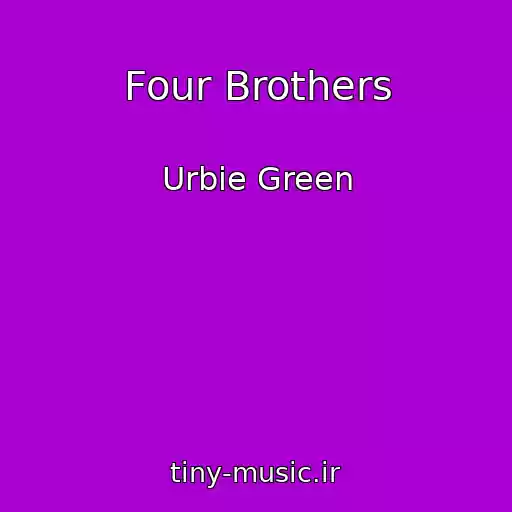 کاور آهنگ Four Brothers از Urbie Green