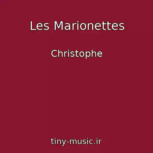 کاور آهنگ Les Marionettes از Christophe