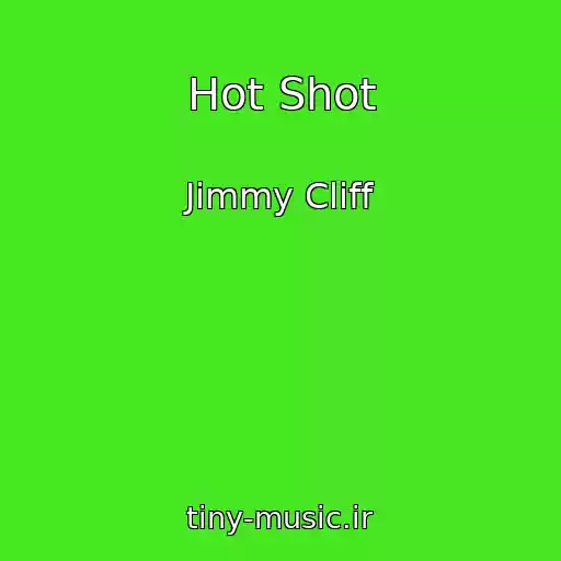 کاور آهنگ Hot Shot از Jimmy Cliff
