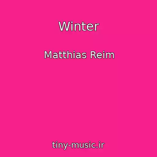 کاور آهنگ Winter از Matthias Reim