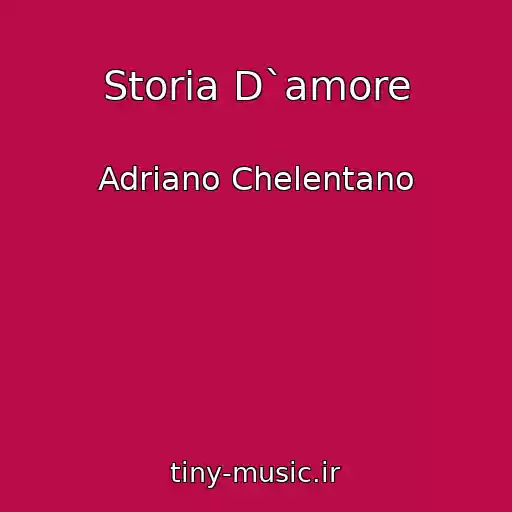 کاور آهنگ Storia D`amore از Adriano Chelentano
