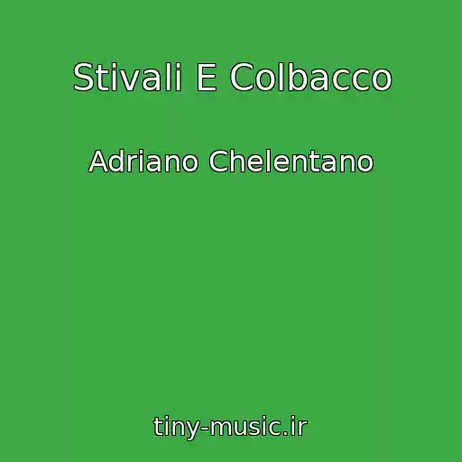 کاور آهنگ Stivali E Colbacco از Adriano Chelentano