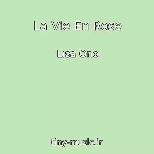 کاور آهنگ La Vie En Rose از Lisa Ono