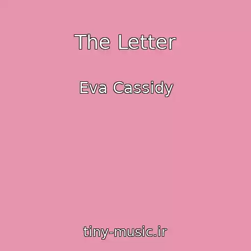 کاور آهنگ The Letter از Eva Cassidy
