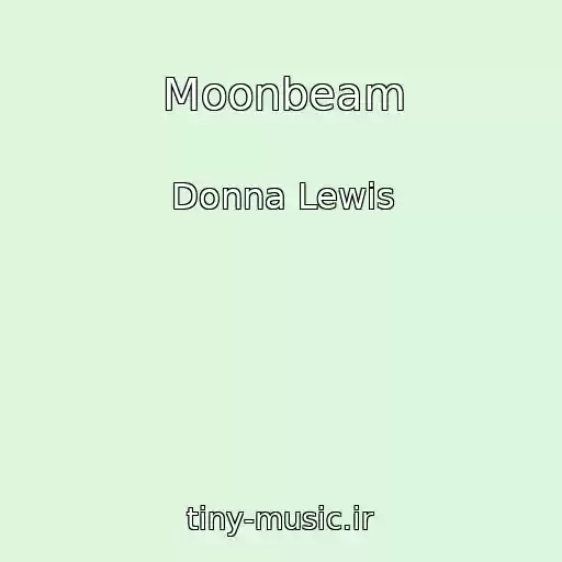 کاور آهنگ Moonbeam از Donna Lewis