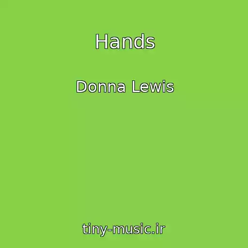 کاور آهنگ Hands از Donna Lewis