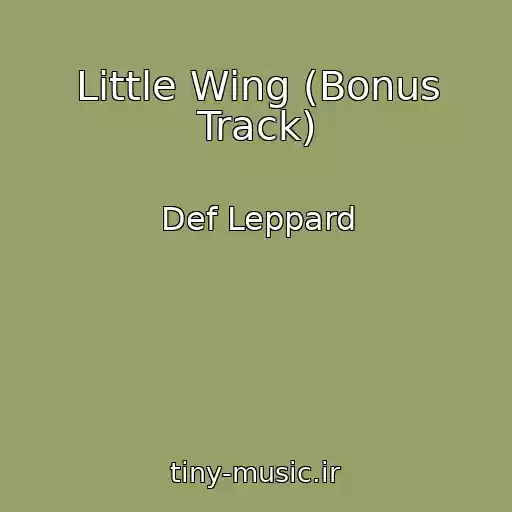 کاور آهنگ Little Wing (Bonus Track) از Def Leppard