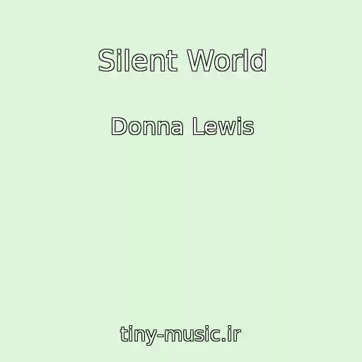 کاور آهنگ Silent World از Donna Lewis