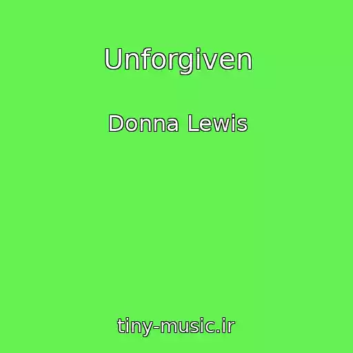 کاور آهنگ Unforgiven از Donna Lewis