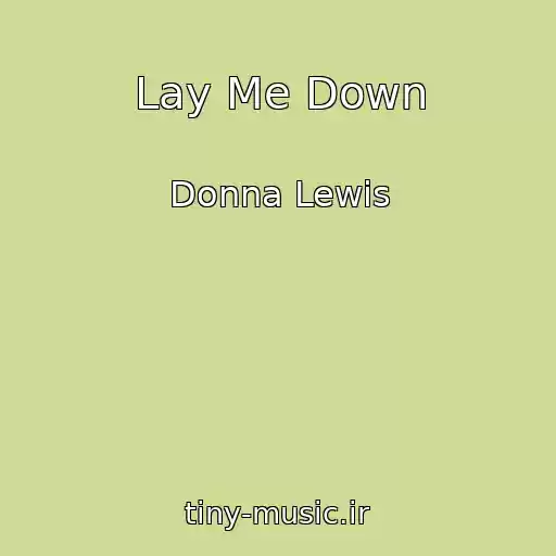 کاور آهنگ Lay Me Down از Donna Lewis