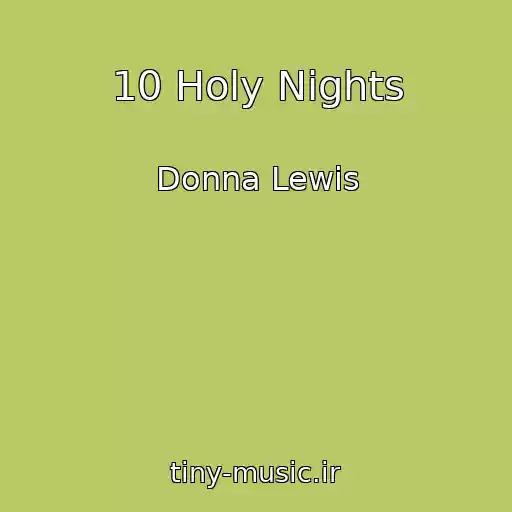 کاور آهنگ 10 Holy Nights از Donna Lewis