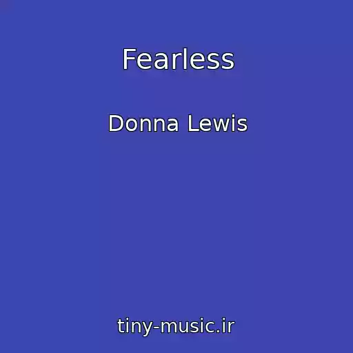 کاور آهنگ Fearless از Donna Lewis