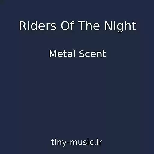 کاور آهنگ Riders Of The Night از Metal Scent