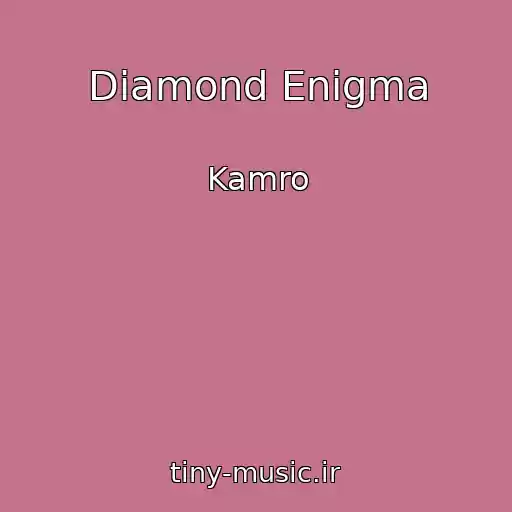 کاور آهنگ Diamond Enigma از Kamro
