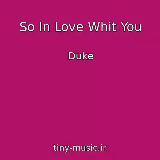 کاور آهنگ So In Love Whit You از Duke