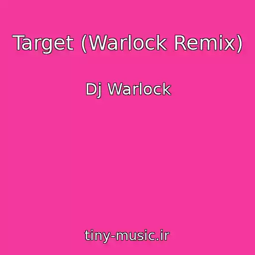 کاور آهنگ Target (Warlock Remix) از Dj Warlock