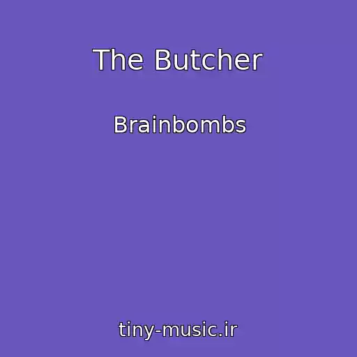 کاور آهنگ The Butcher از Brainbombs