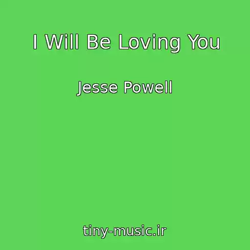 کاور آهنگ I Will Be Loving You از Jesse Powell