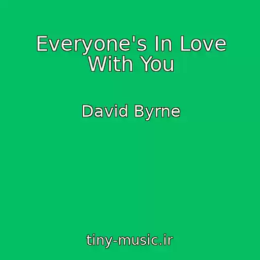 کاور آهنگ Everyone's In Love With You از David Byrne