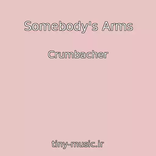 کاور آهنگ Somebody's Arms از Crumbacher