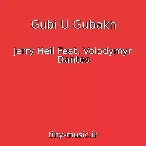 کاور آهنگ Gubi U Gubakh از Jerry Heil Feat. Volodymyr Dantes