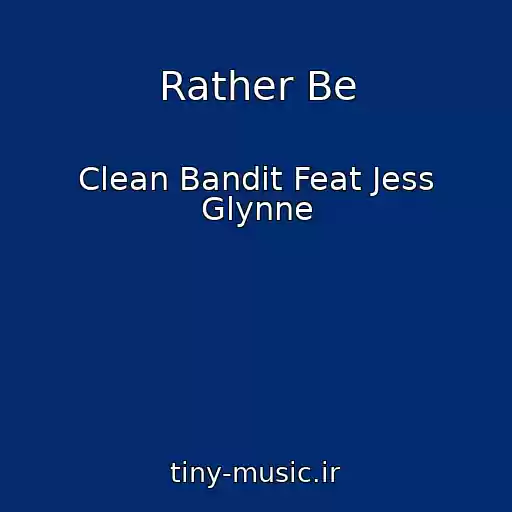 کاور آهنگ Rather Be از Clean Bandit Feat Jess Glynne