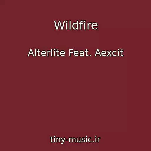 کاور آهنگ Wildfire از Alterlite Feat. Aexcit