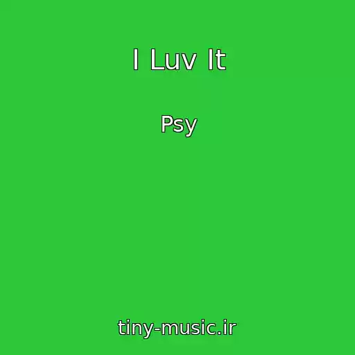 کاور آهنگ I Luv It از Psy