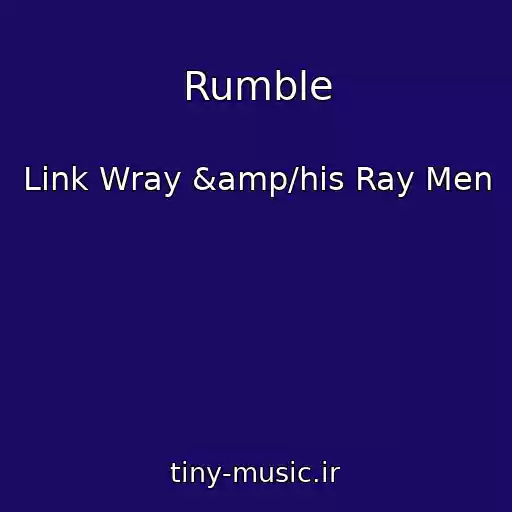 کاور آهنگ Rumble از Link Wray &amp/his Ray Men