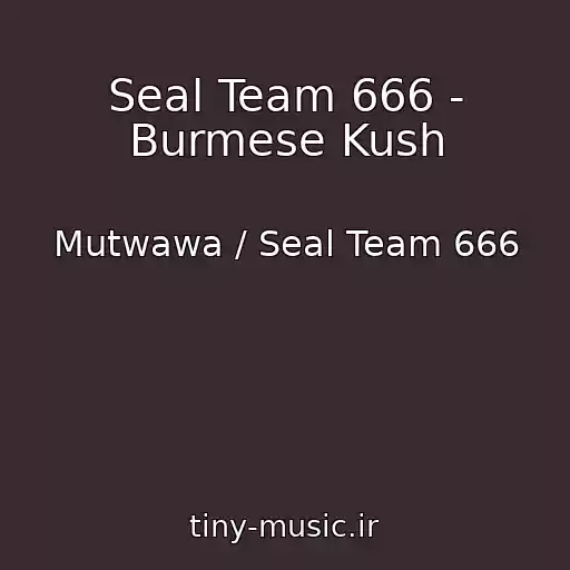 کاور آهنگ Seal Team 666 - Burmese Kush از Mutwawa / Seal Team 666