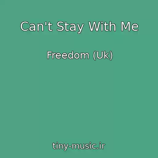 کاور آهنگ Can't Stay With Me از Freedom (Uk)