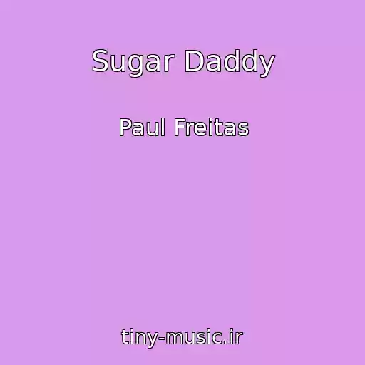 کاور آهنگ Sugar Daddy از Paul Freitas