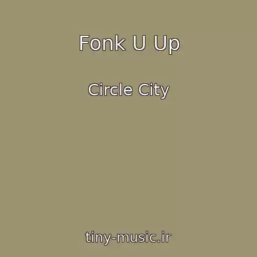 کاور آهنگ Fonk U Up از Circle City