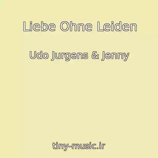 کاور آهنگ Liebe Ohne Leiden از Udo Jurgens & Jenny