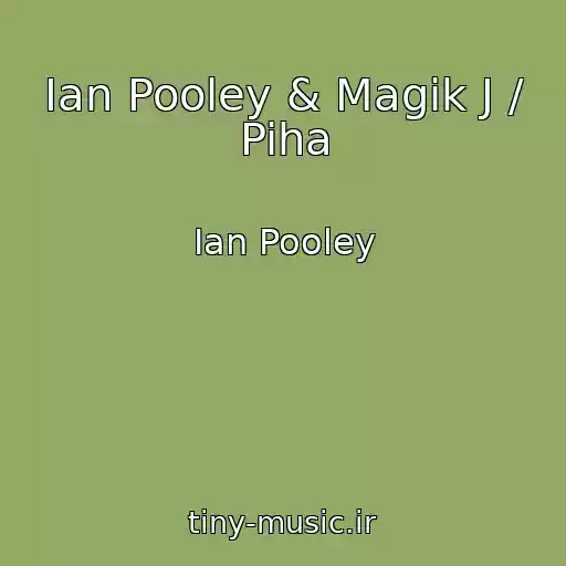 کاور آهنگ Ian Pooley & Magik J / Piha از Ian Pooley