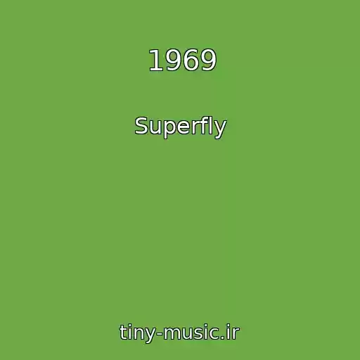 کاور آهنگ 1969 از Superfly
